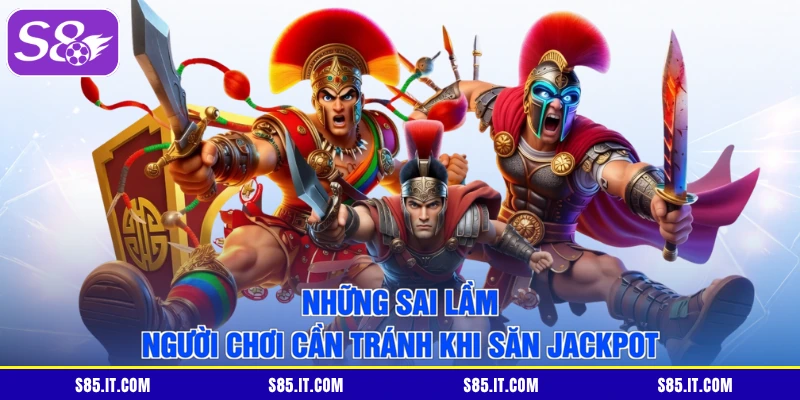 Những sai lầm người chơi cần tránh khi săn jackpot